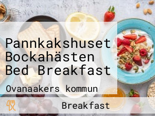 Pannkakshuset Bockahästen Bed Breakfast