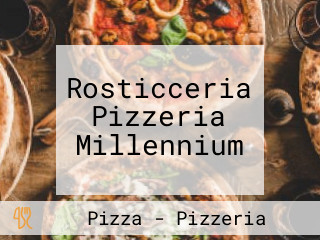 Rosticceria Pizzeria Millennium