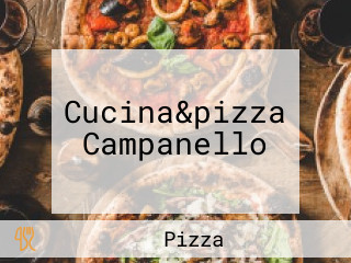 Cucina&pizza Campanello