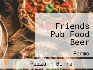 Friends Pub Food Beer