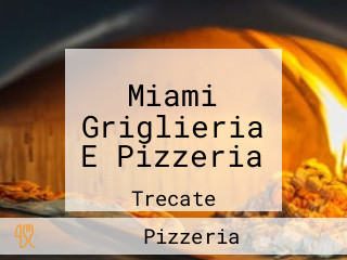 Miami Griglieria E Pizzeria