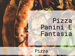 Pizza Panini E Fantasia