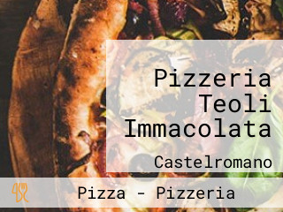 Pizzeria Teoli Immacolata