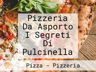 Pizzeria Da Asporto I Segreti Di Pulcinella