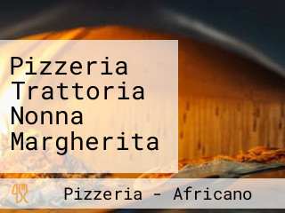 Pizzeria Trattoria Nonna Margherita