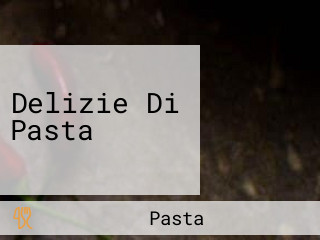 Delizie Di Pasta