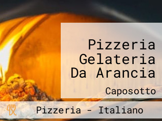 Pizzeria Gelateria Da Arancia