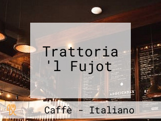 Trattoria 'l Fujot