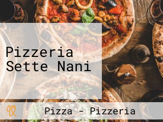 Pizzeria Sette Nani