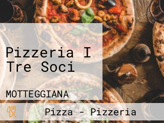 Pizzeria I Tre Soci