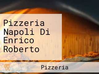 Pizzeria Napoli Di Enrico Roberto