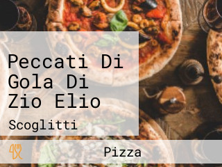 Peccati Di Gola Di Zio Elio