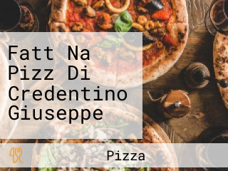 Fatt Na Pizz Di Credentino Giuseppe