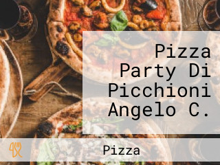 Pizza Party Di Picchioni Angelo C.