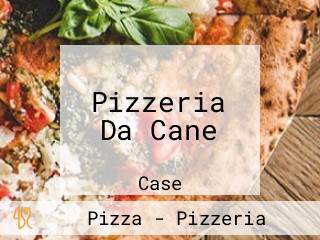 Pizzeria Da Cane