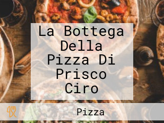 La Bottega Della Pizza Di Prisco Ciro