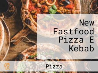 New Fastfood Pizza E Kebab