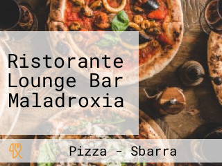 Ristorante Lounge Bar Maladroxia