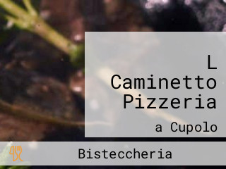 L Caminetto Pizzeria