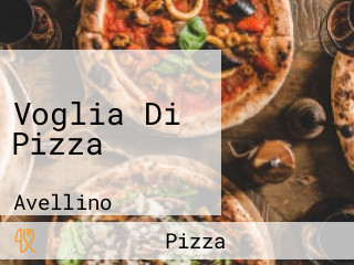 Voglia Di Pizza