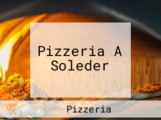 Pizzeria A Soleder