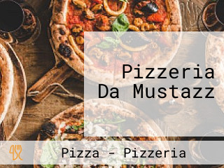 Pizzeria Da Mustazz