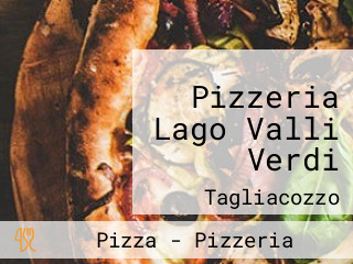 Pizzeria Lago Valli Verdi