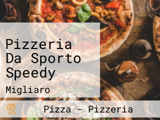 Pizzeria Da Sporto Speedy