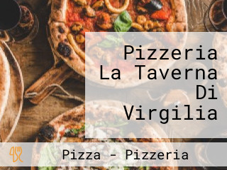 Pizzeria La Taverna Di Virgilia