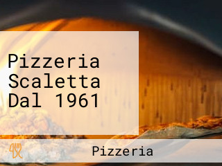 Pizzeria Scaletta Dal 1961