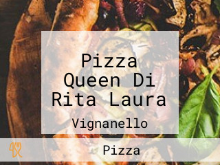 Pizza Queen Di Rita Laura