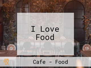 I Love Food