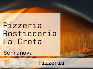 Pizzeria Rosticceria La Creta