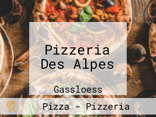 Pizzeria Des Alpes