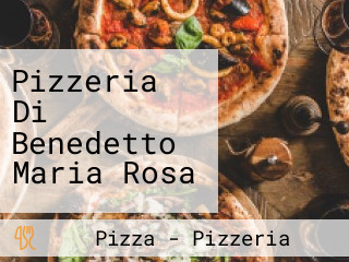 Pizzeria Di Benedetto Maria Rosa