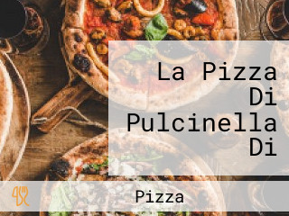 La Pizza Di Pulcinella Di Carrelli Maria