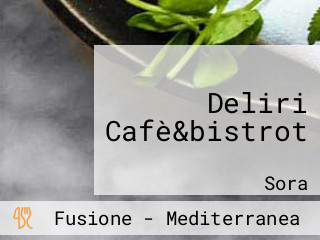 Deliri Cafè&bistrot