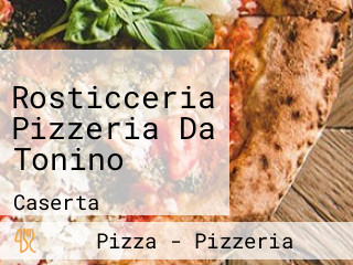 Rosticceria Pizzeria Da Tonino