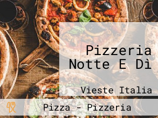 Pizzeria Notte E Dì