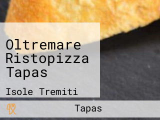 Oltremare Ristopizza Tapas