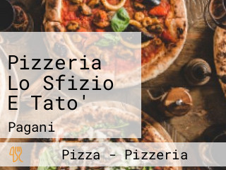 Pizzeria Lo Sfizio E Tato'