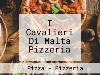 I Cavalieri Di Malta Pizzeria