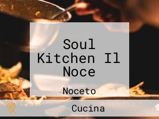 Soul Kitchen Il Noce