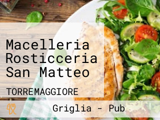 Macelleria Rosticceria San Matteo