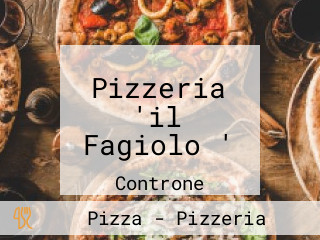 Pizzeria 'il Fagiolo '