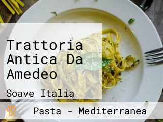 Trattoria Antica Da Amedeo