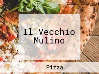 Il Vecchio Mulino