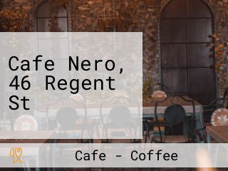 Cafe Nero, 46 Regent St