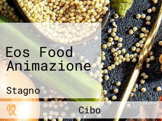 Eos Food Animazione