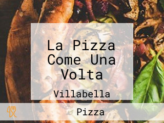 La Pizza Come Una Volta